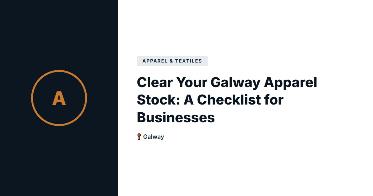 Apparel & Textiles surplus stock — Galway