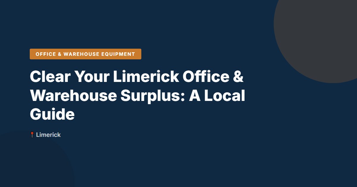 Office & Warehouse Equipment surplus stock — Limerick