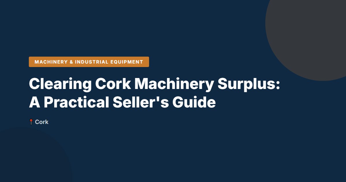 Machinery & Industrial Equipment surplus stock — Cork