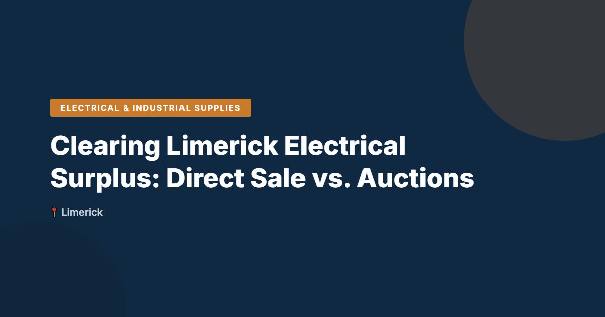 Electrical & Industrial Supplies surplus stock — Limerick