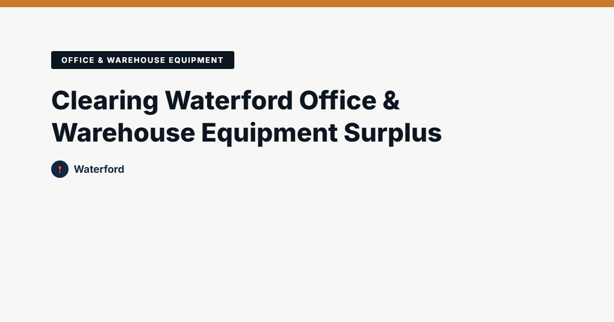 Office & Warehouse Equipment surplus stock — Waterford