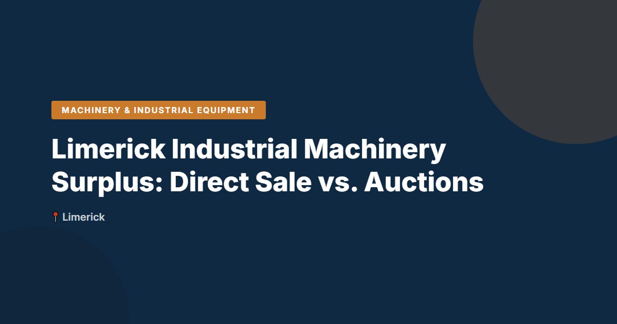 Machinery & Industrial Equipment surplus stock — Limerick