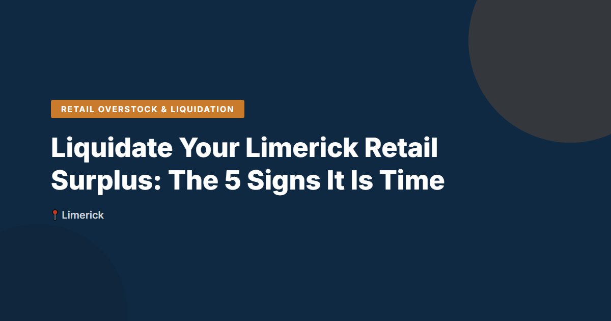 Retail Overstock & Liquidation surplus stock — Limerick